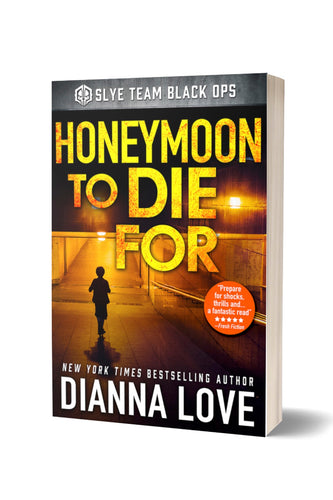 Honeymoon To Die For: Slye Team book 2