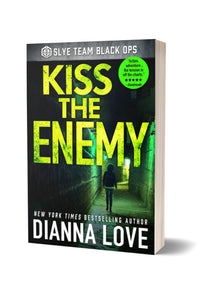 Kiss The Enemy: Slye Team book 3