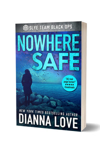 Nowhere Safe: Slye Team book 1