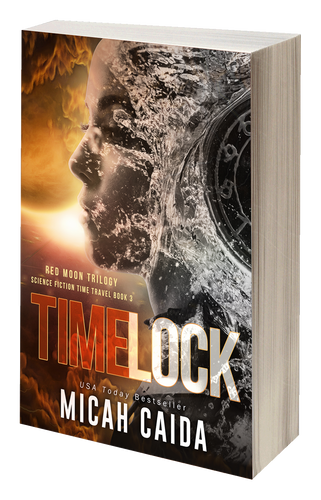 Time Lock: Red Moon science fiction, time travel trilogy: book 3