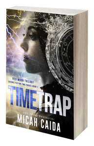 Time Trap: Red Moon science fiction, time travel trilogy: book 1